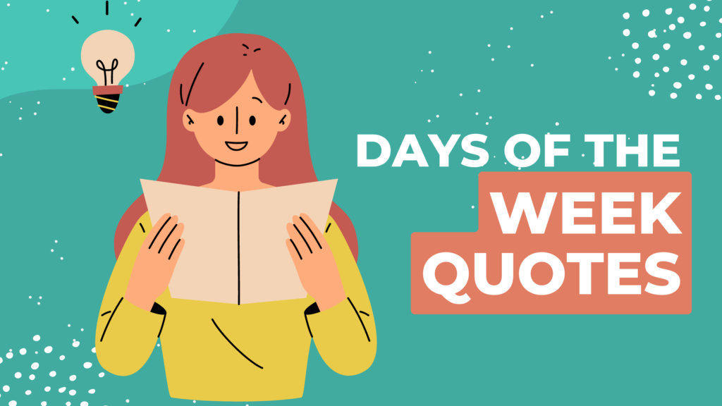 Days of the Week Quotes: Finding Inspiration and Humor in Every Day