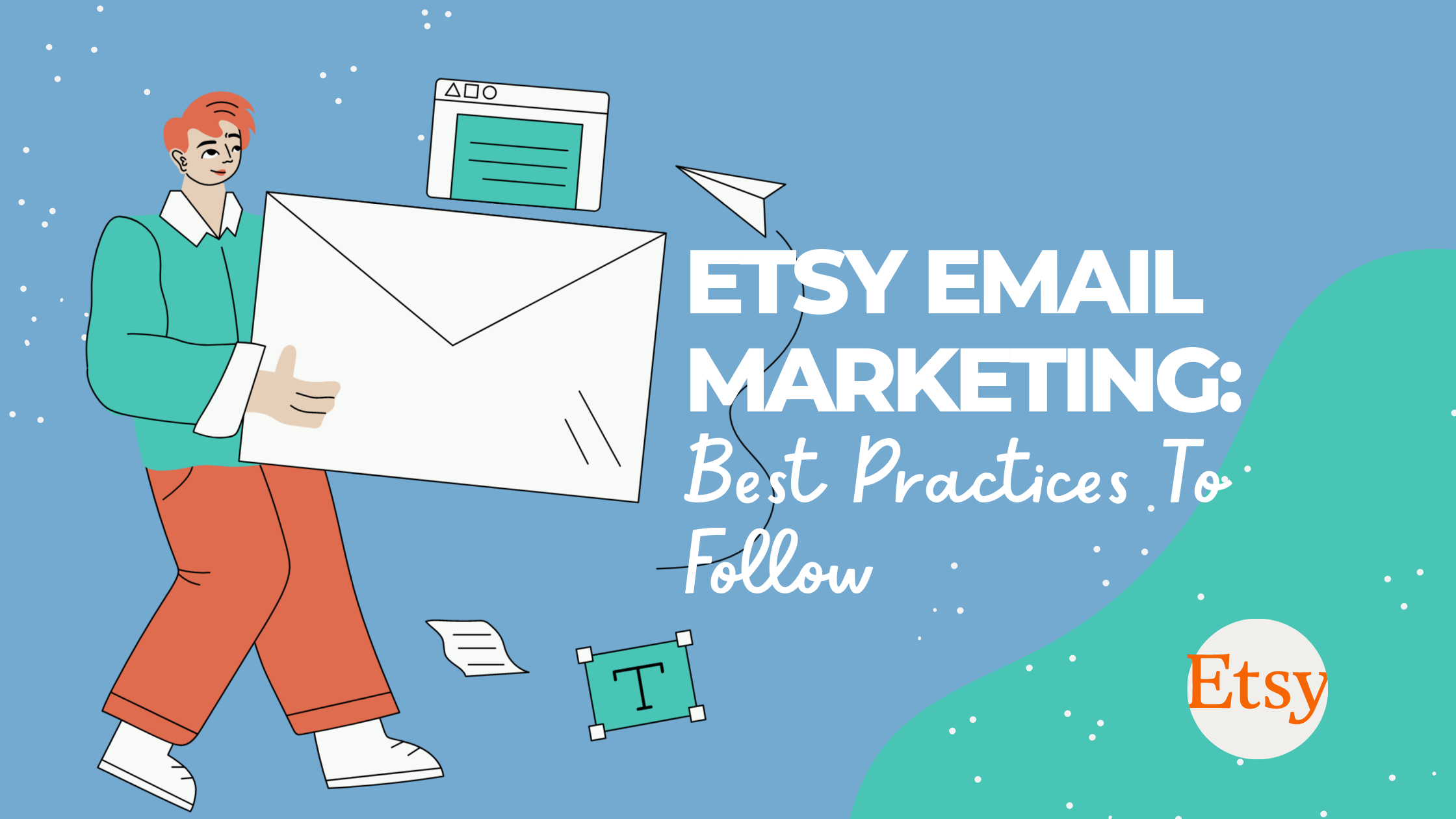 Etsy Email Marketing: Best Practices To Follow