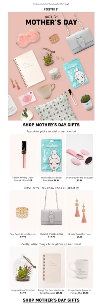 Forever 21 showcases specific products that would make great gifts in their Mother's Day email