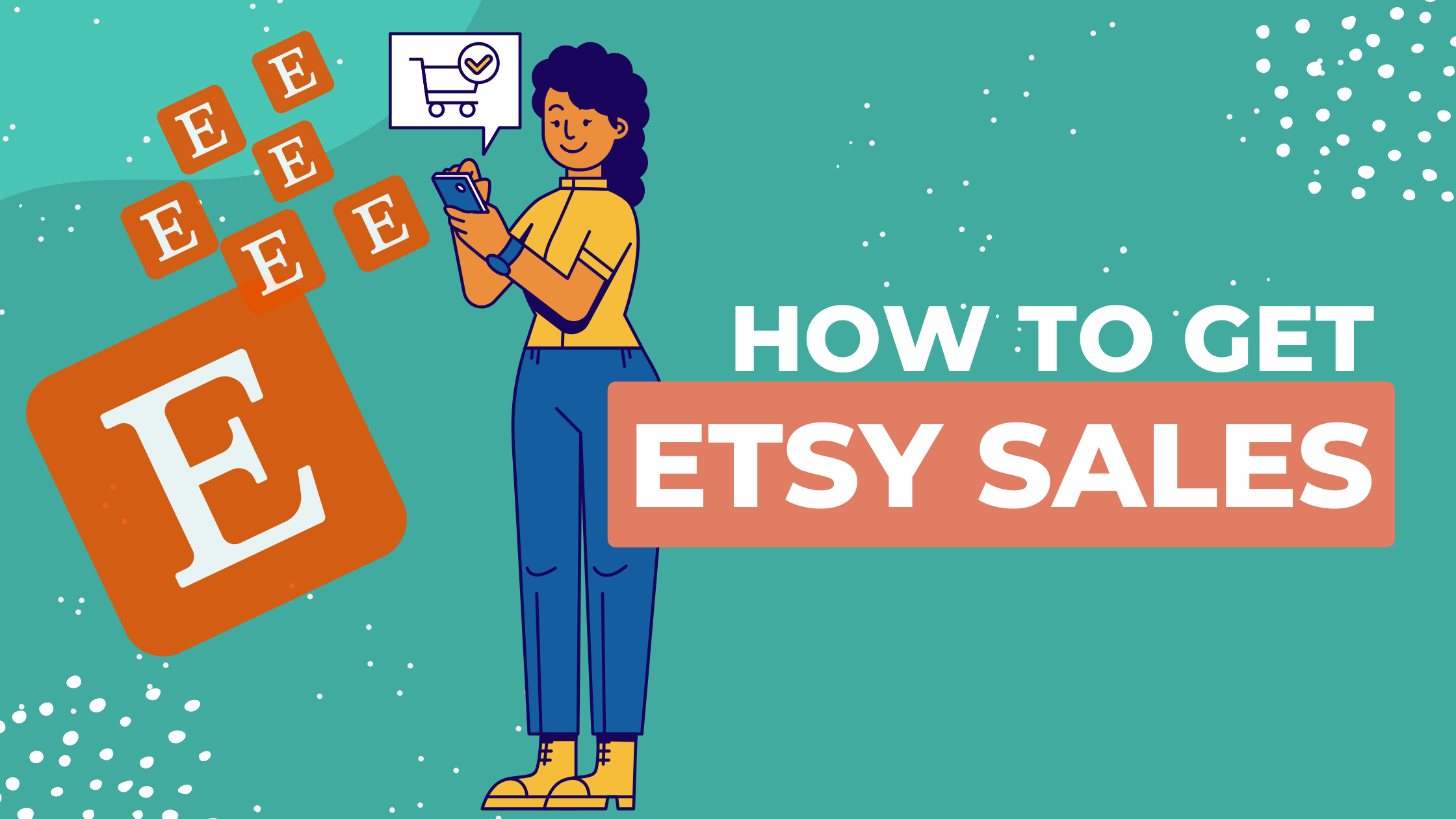 How to Get Etsy Sales: 23 Tips for You to Use