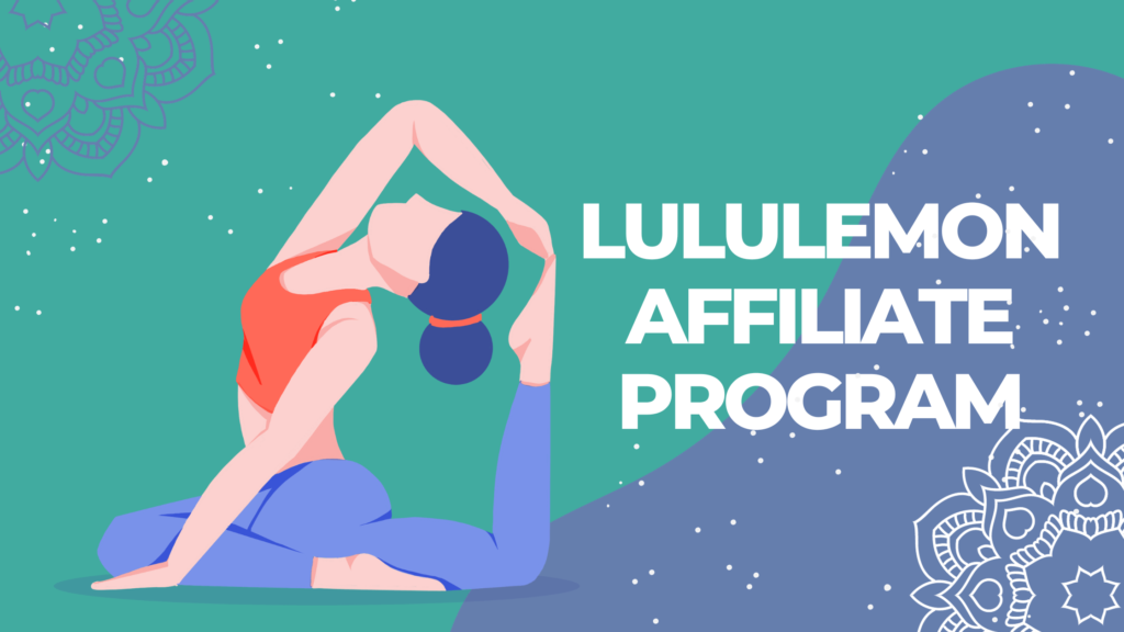 Lululemon Affiliate Program: Flex Your Earnings