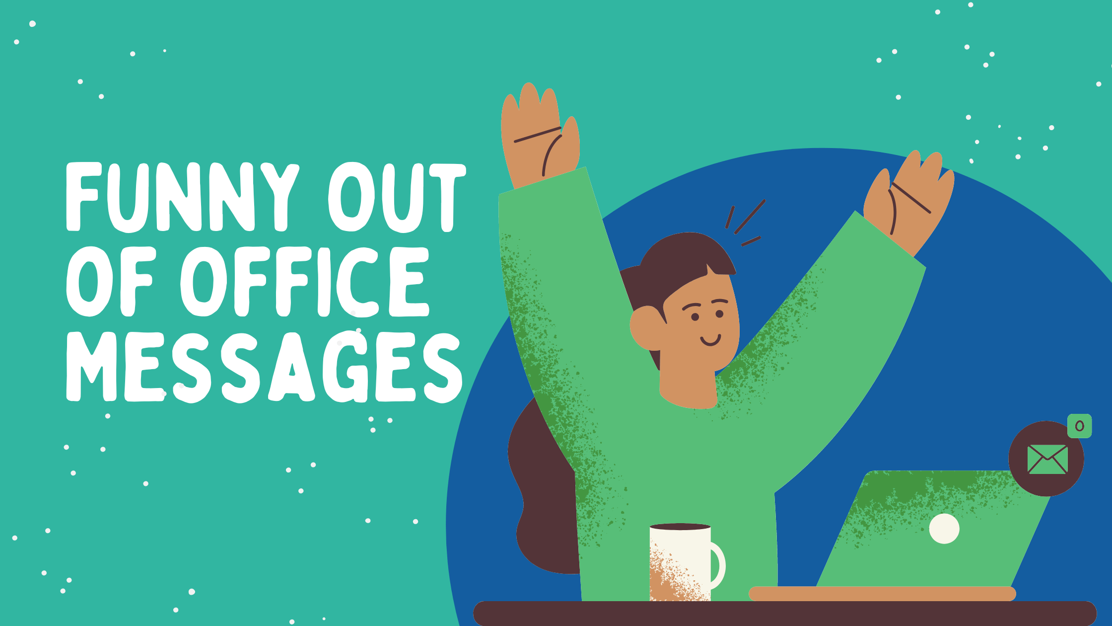 Funny Out of Office Messages You Will Want to Copy