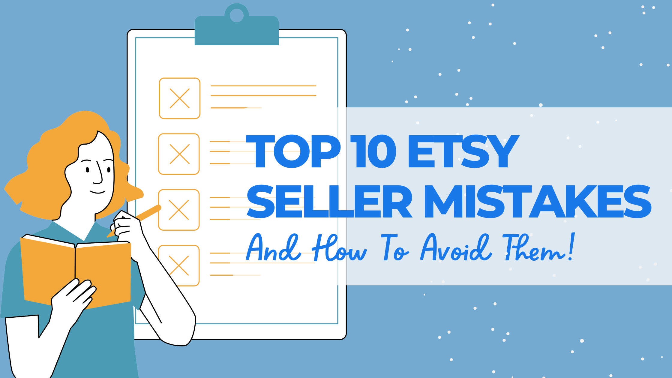 Top 10 Etsy Seller Mistakes (And How To Avoid Them!)