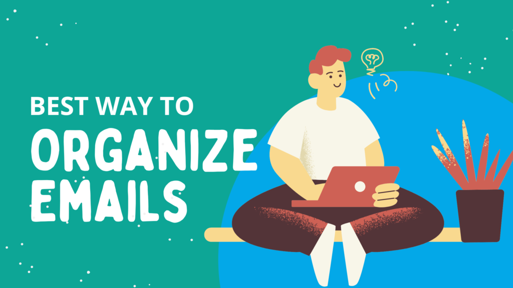 Best Way to Organize Emails