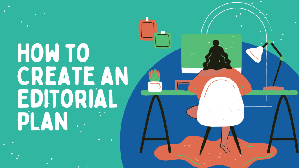How to Create an Editorial Plan
